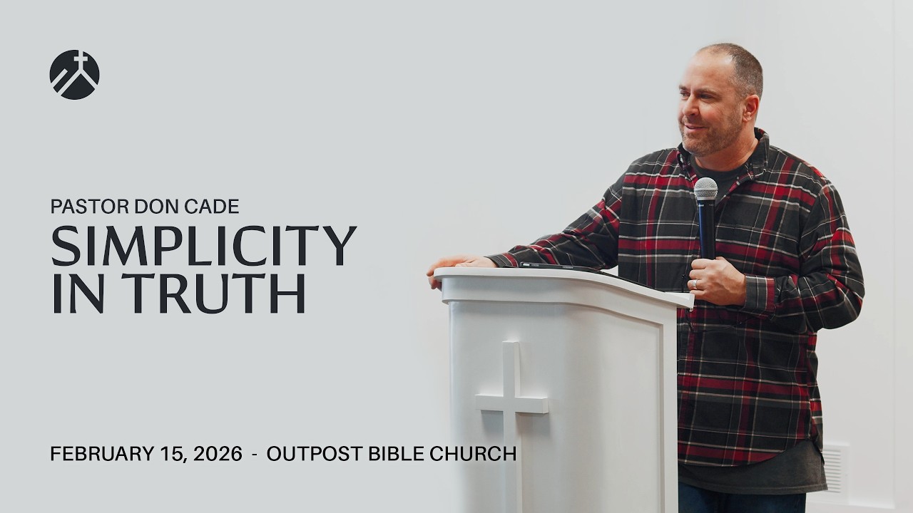 Simplicity In Truth | Pastor Don Cade