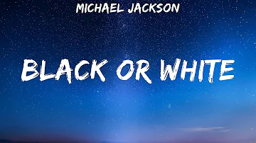 Michael Jackson - BLACK or WHITE (Lyrics)