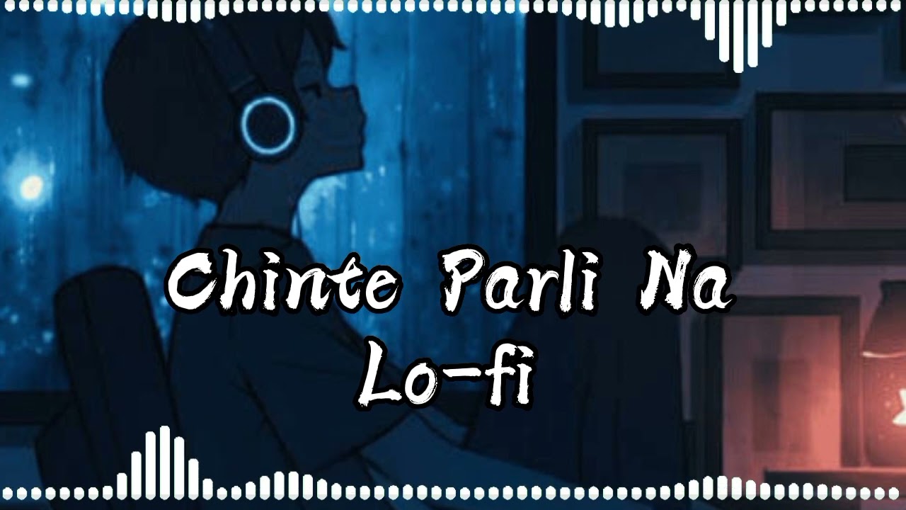 Chinte Parli Na Lo-fi Song [Slowed+Reverb] By Jit Ganguly || Actor Mim Chakroborty, Yash Dasgupta ||