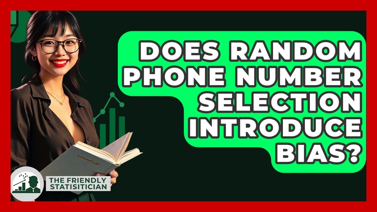 Does Random Phone Number Selection Introduce Bias? - The Friendly Statistician