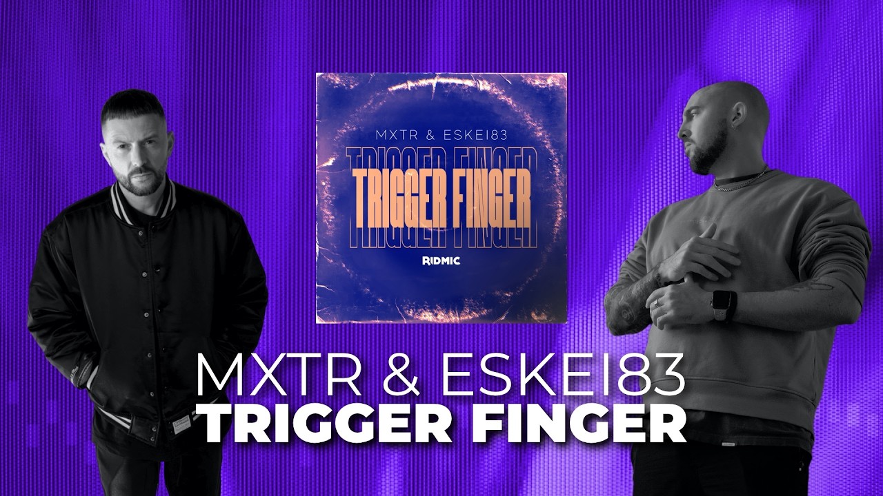 Watch MXTR & ESKEI83 - TRIGGER FINGER (RIDMIC / LIQUICITY) on YouTube Watch MXTR & ESKEI83 - TRIGGER FINGER (RIDMIC / LIQUICITY) on YouTube