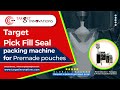Target Standalone Pick Fill Seal packing machine for Premade pouches #fillingsealingmachine #pouches