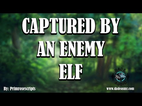 M4A - An Elf's Prisoner | Enemies To Lovers | Anger | Elf x Human | Tied up