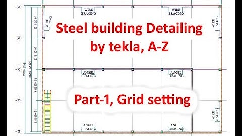 Steel building detailing by tekla  A to Z | Part 1 | grid setting
