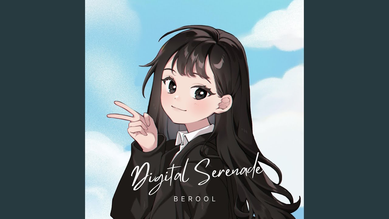 Watch Digital Serenade on YouTube Watch Digital Serenade on YouTube