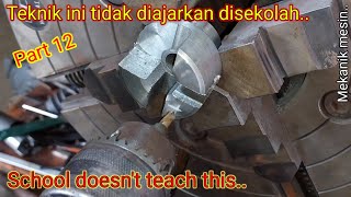 FIVE TECHNIQUES WITH LATHES THAT ARE NOT TEACHED IN SCHOOL
