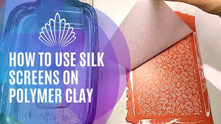 How to Use and Clean Polymer Clay Silk Screens