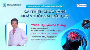 ĐỘT QUỴ và CẢI THIỆN CHỨC NĂNG NHẬN THỨC SAU ĐỘT QUỴ