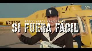 Si Fuera Fácil - Grupo Marca Registrada [Video Oficial]