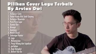 Kumpulan Cover Lagu Terbaik By Arvian Dwi    Full Album 2020