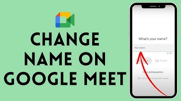 How to Change Name on Google Meet 2024 | Edit Name on Google Meet