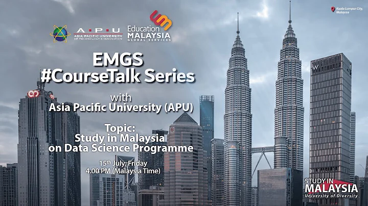 EMGS #CourseTalk Series with APU on Study in Malaysia – Data Science Programme - DayDayNews