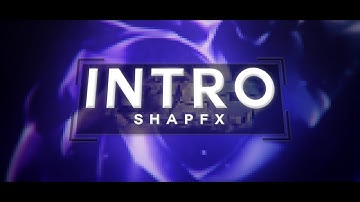 [Intro] ShapFX /By MrChocolate [250 likes pls? c: ],[New style?]