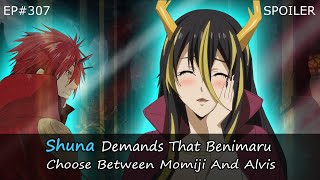 EP#307 | Shuna Demands That Benimaru Choose Between Momiji And Alvis | Tensura Spoiler