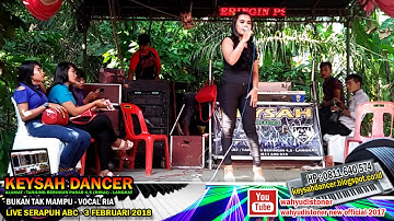 RIA KEYSAH - BUKAN TAK MAMPU DANGDUT KN7000 LIVE SERAPUH ABC 2018   KEYSAH DANCER
