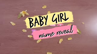 **BABY GIRL NAME REVEAL**
