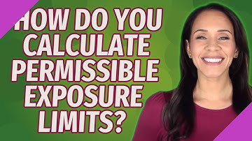 How do you calculate permissible exposure limits?