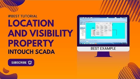 Example : #Location and visibility property in In touch Scada