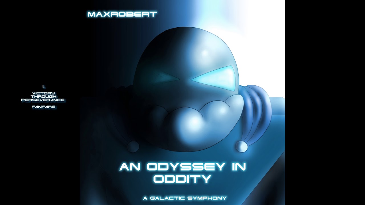 YouTube에서 Max Robert - An Odyssey in Oddity - I. 21th Century Max Victory Through Perseverance Fanfare 보기 YouTube에서 Max Robert - An Odyssey in Oddity - I. 21th Century Max Victory Through Perseverance Fanfare 보기