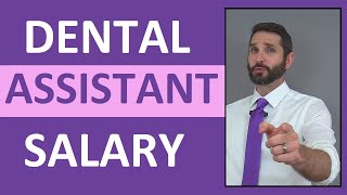 Dental Assistant Salary Income | How Much Money Does a Dental Assistant REALLY Make?