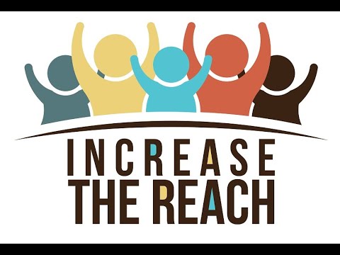 Increase The Reach Grant Opportunity Overview