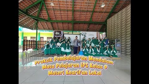 Praktik Pembelajaran Mendalam Mata Pelajaran IPS Kelas 9 Materi Kearifan Lokal #deeplearning 