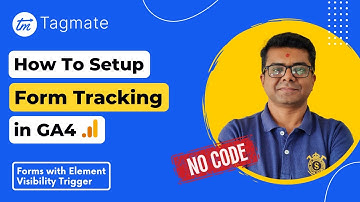 Tagmate Tutorials: How to setup Form Tracking in GA4 | Element Visibility Forms
