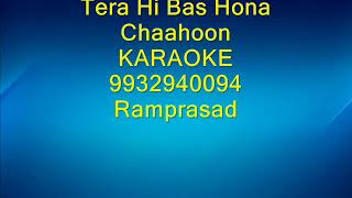 Tera Hi │Bas Hona │Chaahoon │Karaoke │9932940094