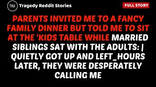 My Parents Invited Me To A Fancy Family Dinner But Told Me To Sit At The... - Best Reddit Stories