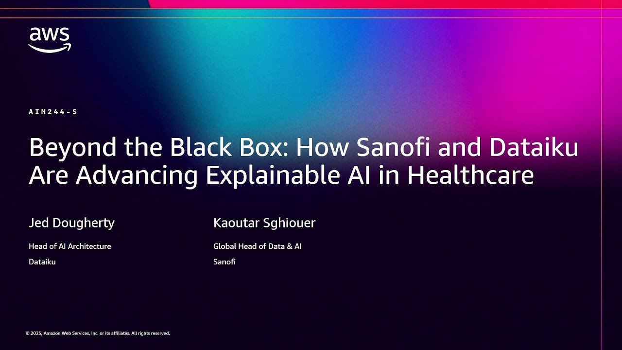 AWS re:Invent 2025 - Can Your AI Show Its Work? Healthcare's Critical Imperative for Explainable AI