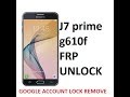 SAMSUNG J7 prime g610f ANDROID VERSION 7.0./7.1 FRP UNLOCK GOOGLE ACCOUN...