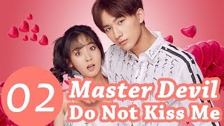 Master Devil Do Not Kiss Me EP.02 | 恶魔少爷别吻我 | WeTV【INDO SUB】