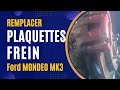 Remplacer Plaquettes Frein | Ford Mondeo mk3 | Couples de serrage + astuces importantes !