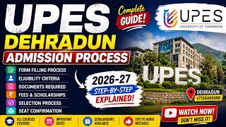 How to Get Admission in UPES Dehradun 2026? Step-by-Step Admission Process