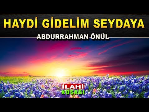 Zikirli Defli İlahi - Abdurrahman Önül- Haydi Gidelim Seydaya