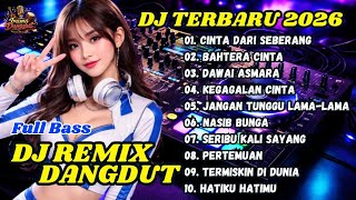 DJ REMIX DANGDUT LAWAS 🎧 DJ CINTA DARI SEBERANG || DJ DAWAI ASMARA || FULL BASS TERBARU 