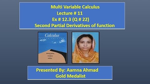 Multivariable Calculus || E.W. Swokowski || Ex 12.3 || L# 11 || Q # 22 || Second partial derivative
