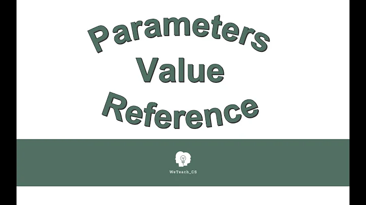 Passing Parameters: by Value vs by Reference