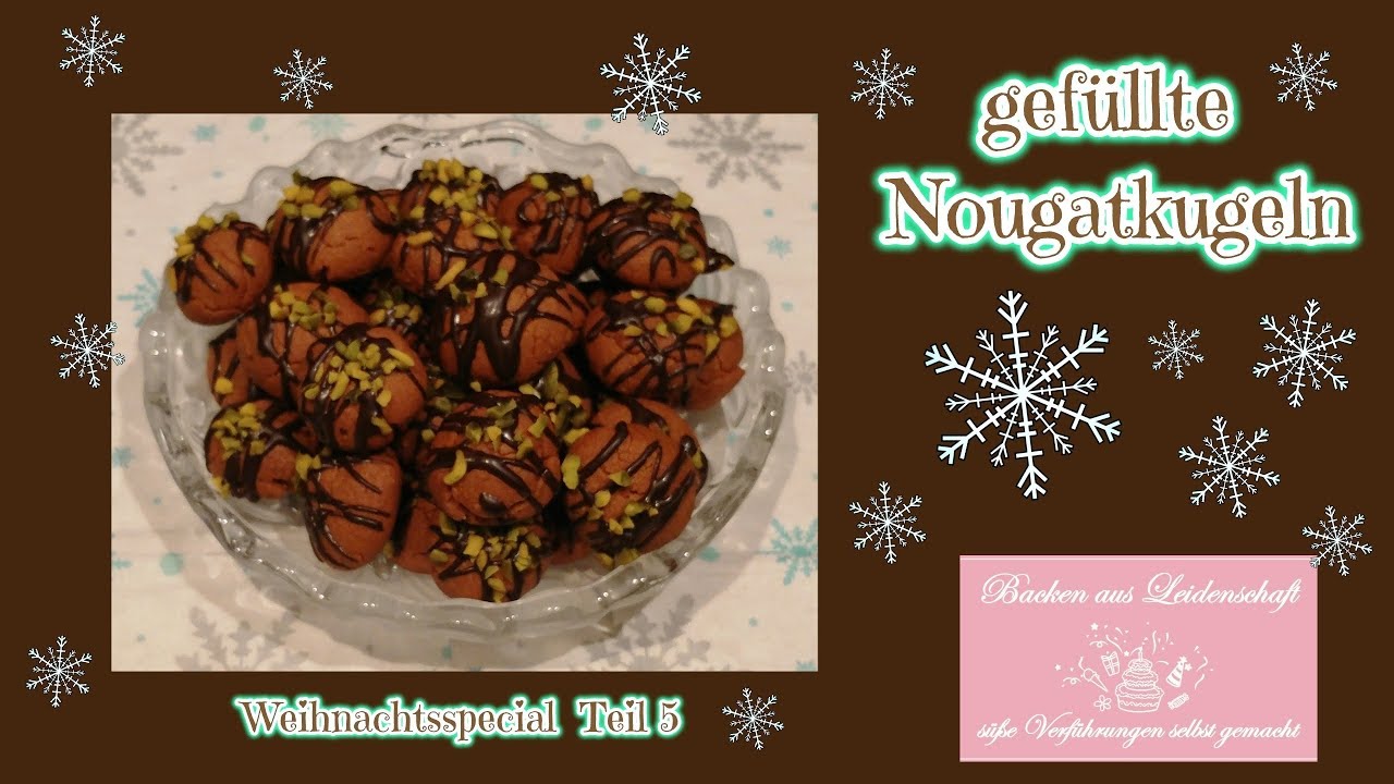 Gefüllte Nougatkugeln – Rezept &amp; Anleitung – „Weihnachtsspecial Teil 5 ...