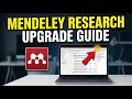 How to Upgrade Your Research Tools with Mendeley - Detailed Guide
