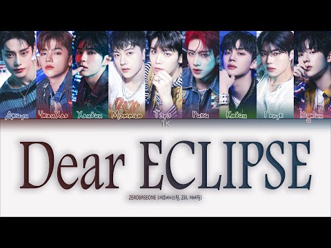 Видео: ZEROBASEONE Dear ECLIPSE [ПЕРЕВОД НА РУССКИЙ/КИРИЛЛИЗАЦИЯ Color Coded Lyrics]