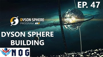 Dyson Sphere Program Lets Play Ep47 | Starting the Dyson Sphere Build