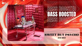 Ava Max - Sweet But Psycho [BASS BOOSTED]