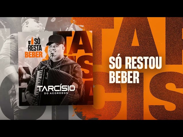 Tarcisio do Acordeon - So Restou Beber