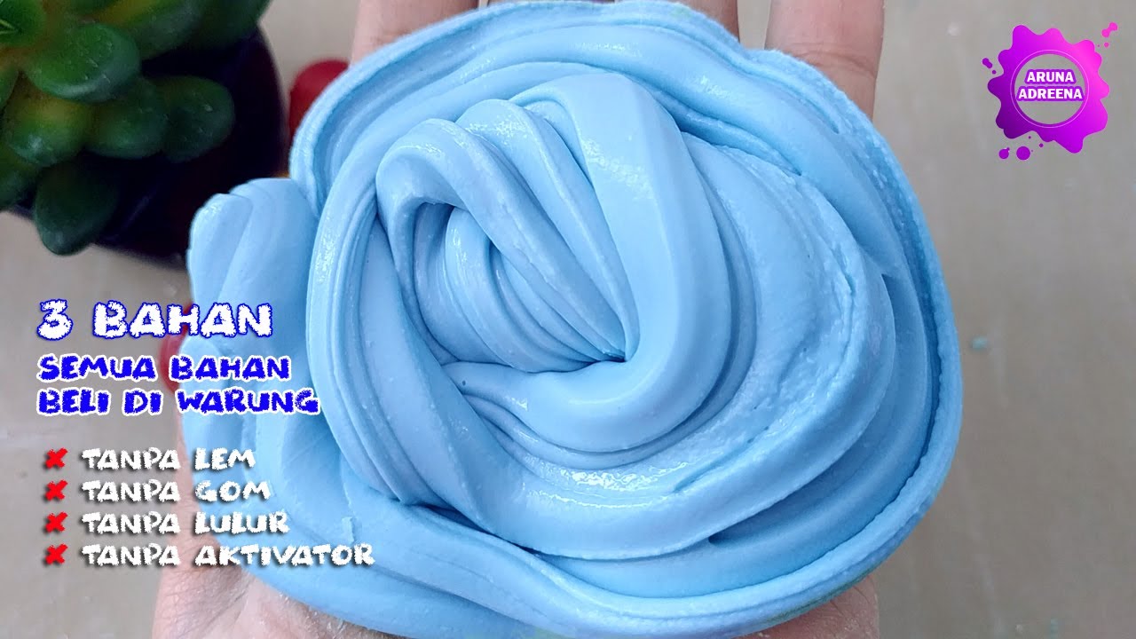 Cara Membuat Slime Tanpa Lem, Gom Dan Activator - Youtube