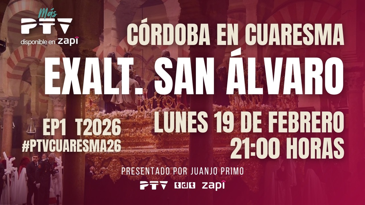 🟣 CÓRDOBA EN CUARESMA HD | T01E01 | Exaltación de San Álvaro y Semana Santa 2003 | 19 feb