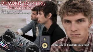 PUMPED KICKs (Funkot Breakbeat) FadilFunkot21