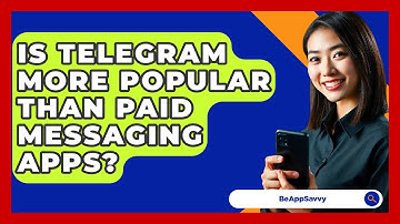 Is Telegram More Popular Than Paid Messaging Apps? - Be App Savvy