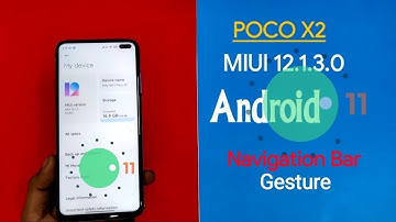 Poco X2 MIUI 12.1 Update Based on Android 11 | Poco Launcher 3.0 Update With Navigation Bar Gesture
