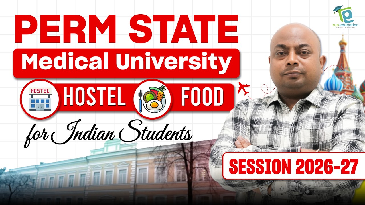 Perm State Medical University MBBS 2026 Fees, Hostel & Living Cost for Indian Students